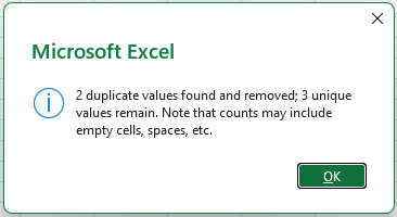 A message box with the number of duplicate values removed and unique values remaining