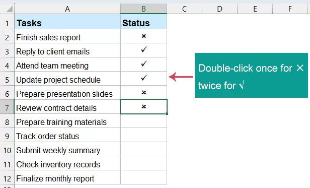 double-click a cell once to insert a cross mark, and double-click it again to switch to a tick mark