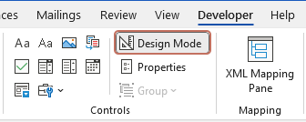 Design Mode option on the Developer tab on the ribbon