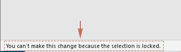 Notification displaying 'You can't make this change because the selection is locked.'